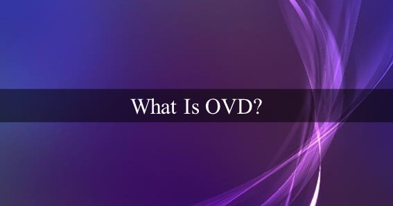 What Is OVD?