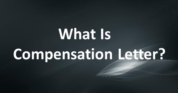 What Is Compensation Letter